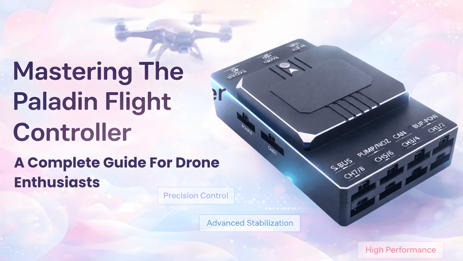 Mastering The Paladin Flight Controller For Drone Enthusiasts